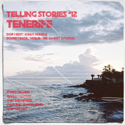 TELLING STORIES #12 TENERIFE